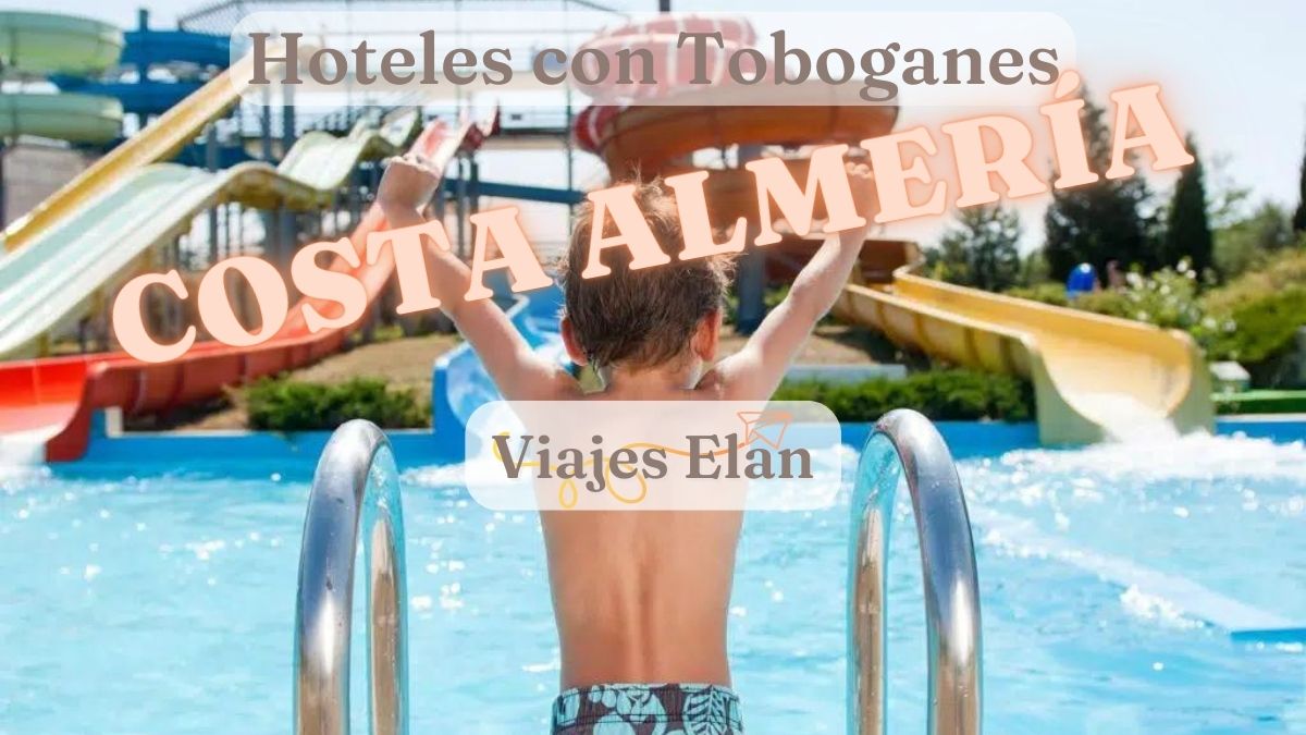 Hoteles Con Toboganes En Costa Almería