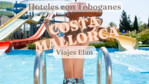 Hoteles con toboganes Mallorca
